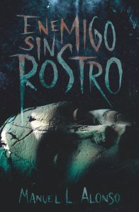 Enemigo sin rostro de Manuel L. Alonso