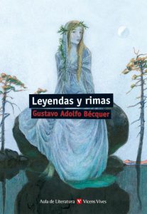 Leyendas y Rimas de Gustavo Adolfo Bécquer