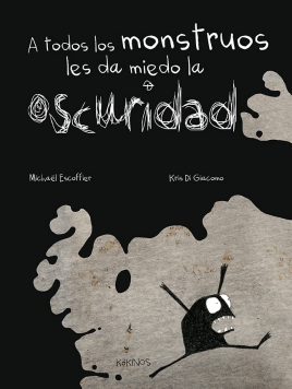 A todos los monstruos les da miedo la oscuridad de Michäel Escoffier