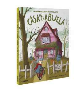 La maravillosa y horripilante casa de la abuela. Combel - Sèneca Jove, libros infantiles y juveniles