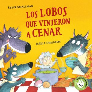 Los lobos que vinieron a cenar (La ovejita que vino a cenar. Beascoa - Sèneca Jove, libros infantiles y juveniles