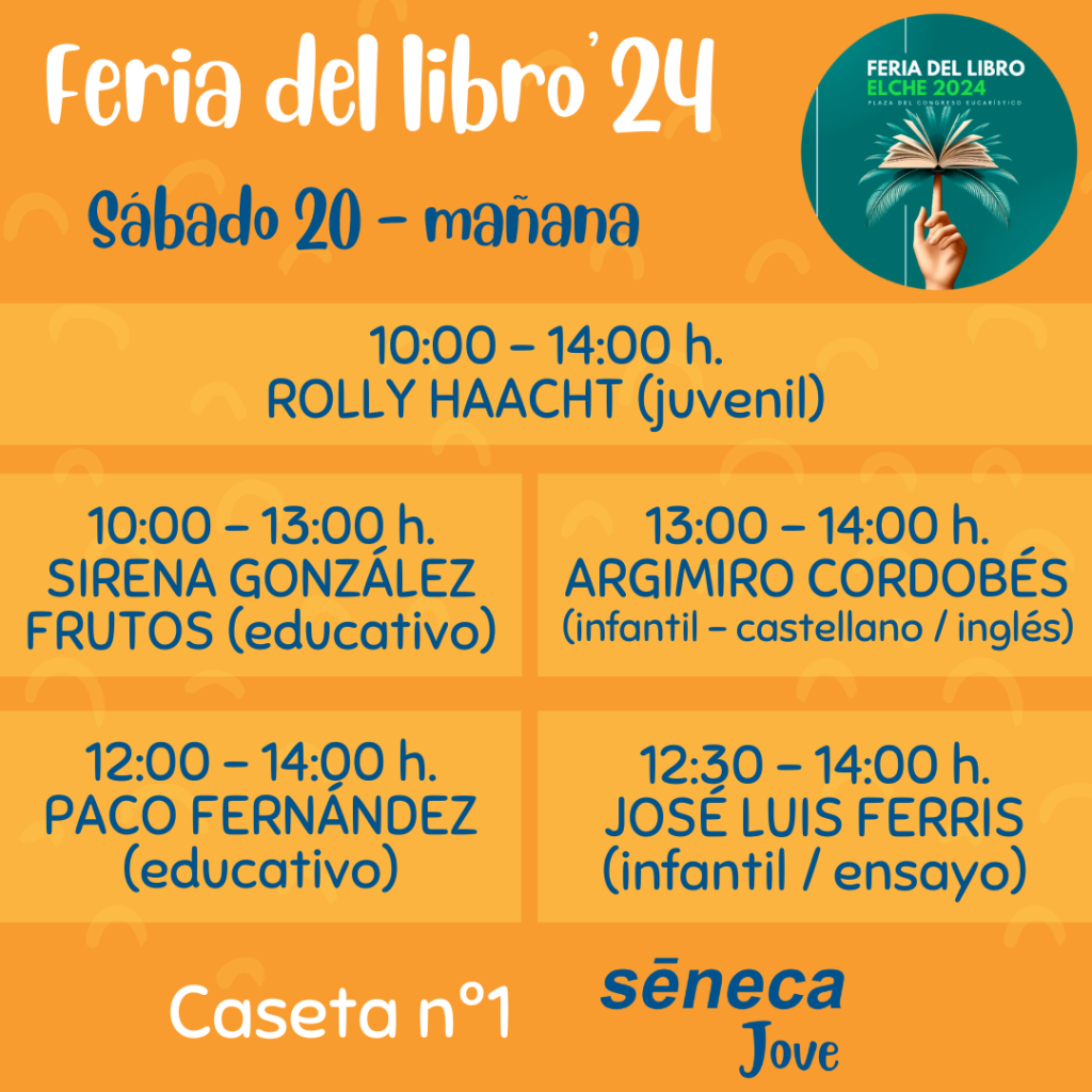 Feria del Libro Elche 2024. firmas en Sèneca Jove sábado por la mañana.