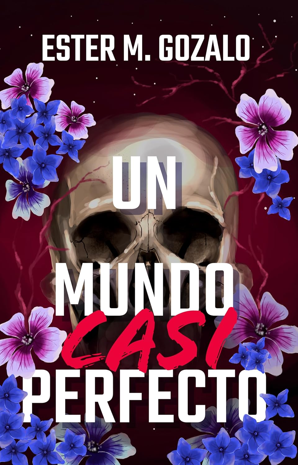 "Un mundo casi perfecto" - Ester M. Gozalo