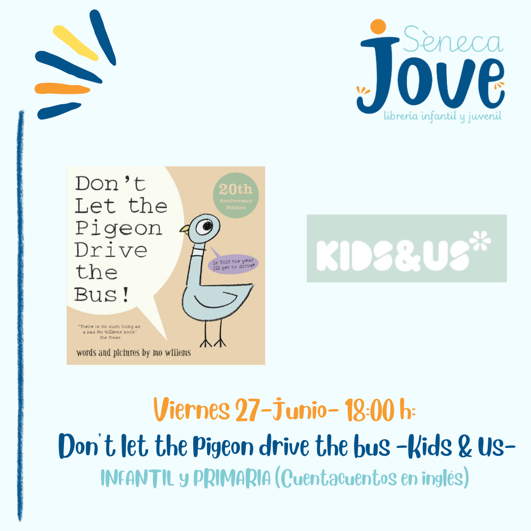 Viernes 27-junio- 18:00 h: Don’t let the pigeon drive the bus -Kids & Us- INFANTIL y PRIMARIA (Cuentacuentos en inglés)