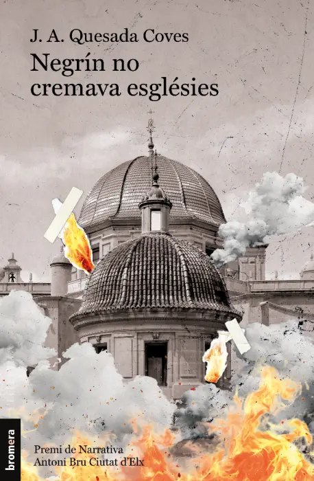 Negrín no cremeva esglèsies, de José Antonio Quesada Coves